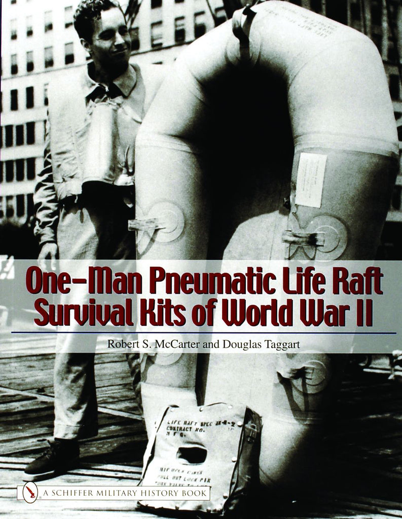 One-Man Pneumatic Life Raft Survival Kits of World War II – Schiffer Kids
