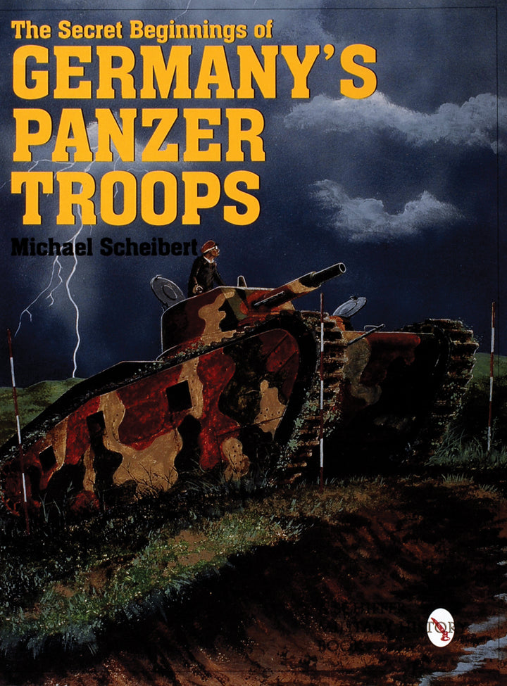 Book cover for Schiffer Publishing's "The Secret Beginnings of Germany's Panzer Troops" shows a soldier on a camouflaged tank beneath a lightning-lit, stormy sky, emphasizing historical images of early German Panzer units.