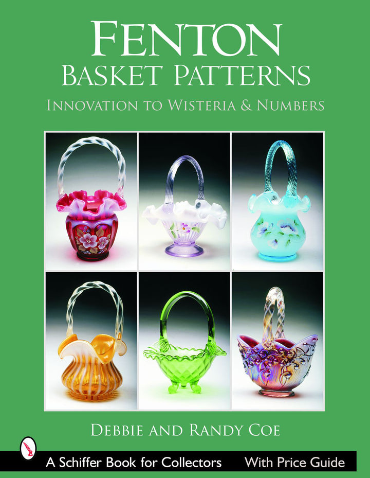 Fenton Basket Patterns : Innovation to Wisteria & Numbers Debbie & Randy Coe