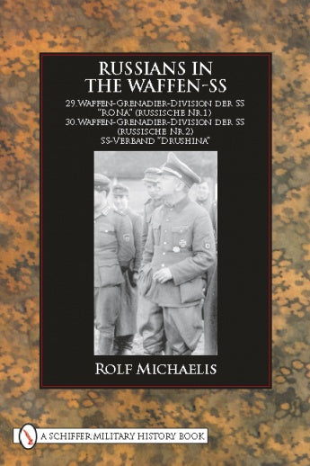 The book "Russians in the Waffen-SS" by Schiffer Publishing, Ltd. features a WWII-era cover photo of Russian Wehrmacht volunteers and details units such as Brigade Kaminski and Waffen-Grenadier-Division der SS.