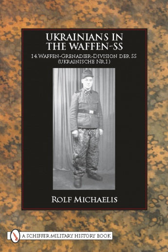 Book cover of "Ukrainians in the Waffen-SS" by Schiffer Publishing, Ltd., features a black-and-white photo of a uniformed soldier against a camouflage background, focusing on Ukrainian volunteers during Operation Barbarossa.