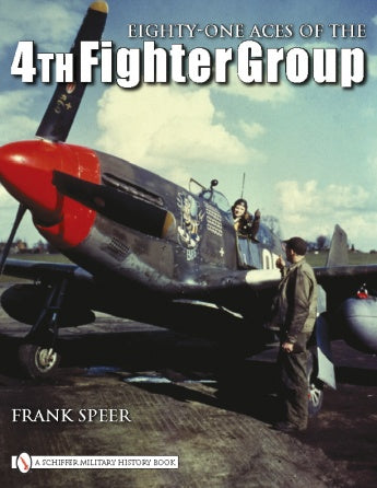 A WWII pilot sits in a P-51 Mustang with nose art, as a man stands by the legendary 4th Fighter Group plane. At the top is the book title "Eighty-One Aces of the 4th Fighter Group" by Schiffer Publishing, Ltd.