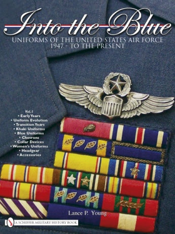 Book cover for Into the Blue by Schiffer Publishing, Ltd. showcases USAF uniforms, medals, ribbons, and an aviator badge on a blue background—perfect for uniform collectors and military enthusiasts.